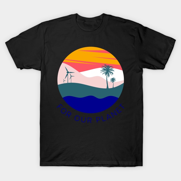 For Our Planet Our Home T-Shirt by Ayhuemacha Studios